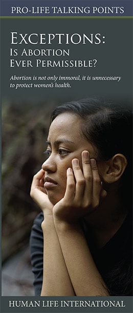 Exceptions: Is Abortion Ever Permissible?  HLI's updated Talking Points highlights the truth.