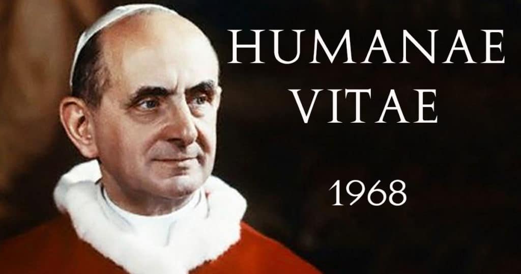 Humanae Vitae of Pope Paul VI