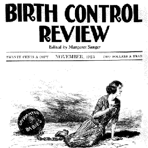 Margaret Sanger Racist And Eugenicist And The Birth - 