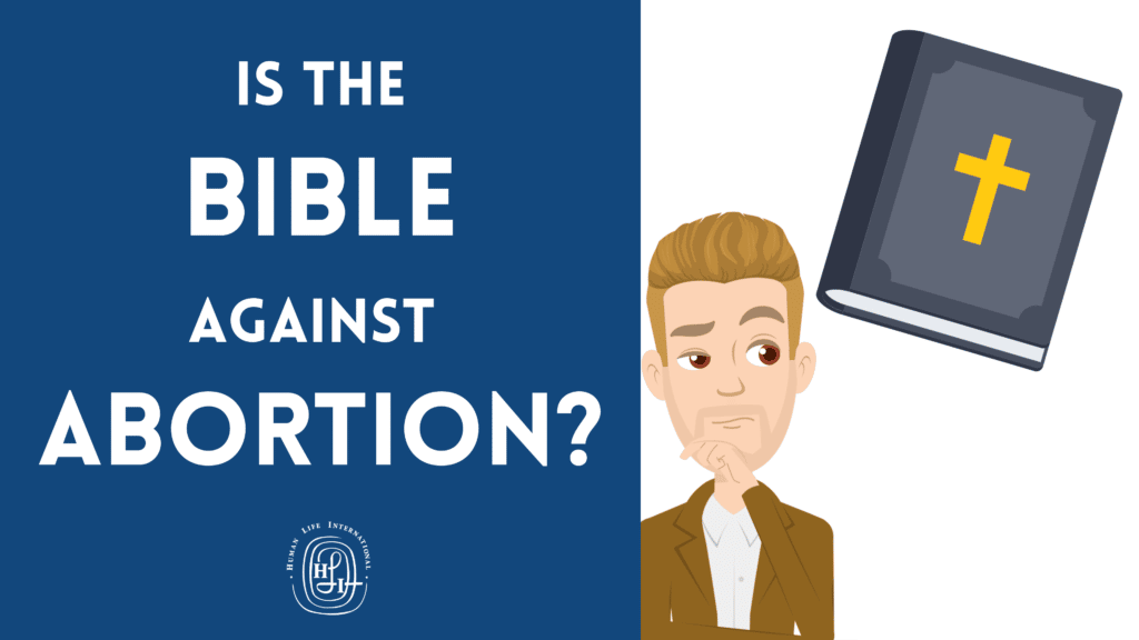 Is the Bible against abortion?