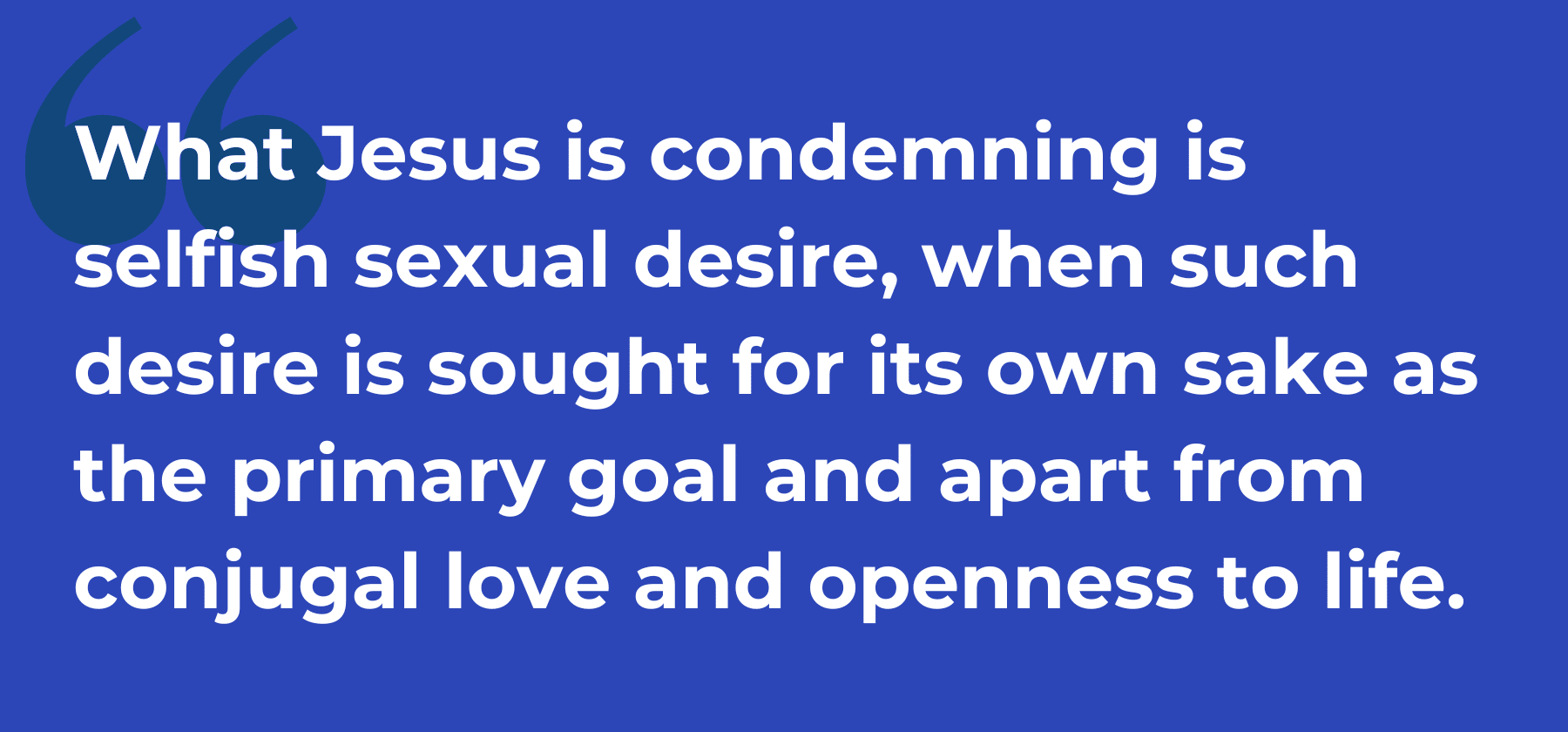 Jesus condemns selfish sexual desire