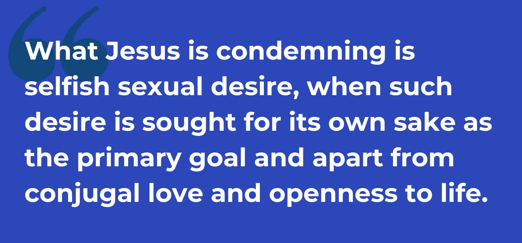 Jesus condemns selfish sexual desire